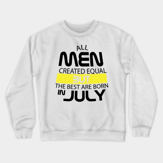 Best Aer Born In July Birthday Crewneck Sweatshirt by macshoptee